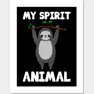 Cute Sloth My Spirit Animal Posters and Art